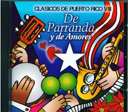 De Parranda y de amores, Clasicos de Puerto Rico Musica de Navidad Puerto Rico